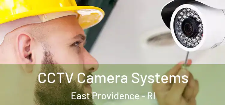 CCTV Camera Systems East Providence - RI