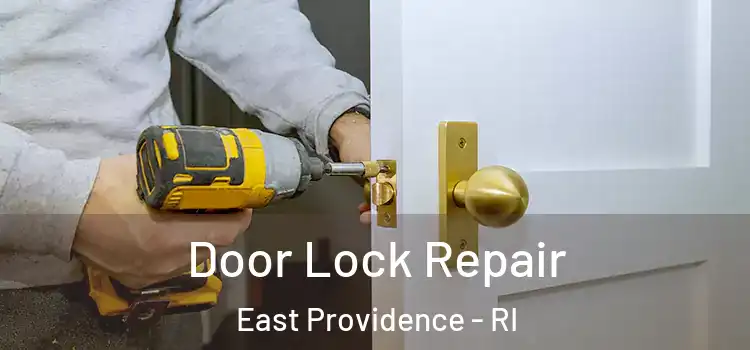 Door Lock Repair East Providence - RI