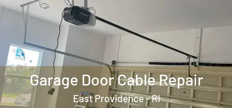  Garage Door Cable Repair East Providence - RI