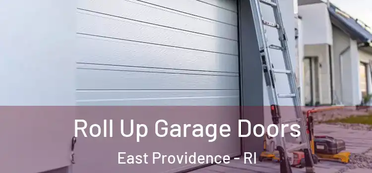  Roll Up Garage Doors East Providence - RI
